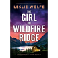 The Girl on Wildfire Ridge: An absolutely unputdownable crime thriller packed with twists - Paperback