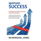 Sponsor Success - The Whats and Hows for Business Improvement Projects - Paperback