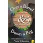Over a Barrel and Down a Peg - Paperback