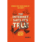 The Internet Says It's True: Stories That Sound Made Up-But Aren't - Paperback