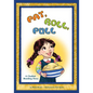 Pat Roll, Pull: A Challah Braiding Story - Paperback