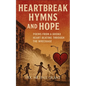 Heartbreak, Hymns & Hope - Paperback