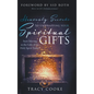 Heavenly Secrets to Unwrapping Your Spiritual Gifts: Start Moving in the Gifts of the Holy Spirit Today! - Hardcover