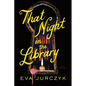 That Night in the Library - Hardcover