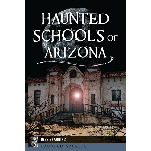 Haunted Schools of Arizona - Paperback
