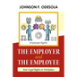 The Employer and the Employee: Your Legal Rights in Workplace - Paperback