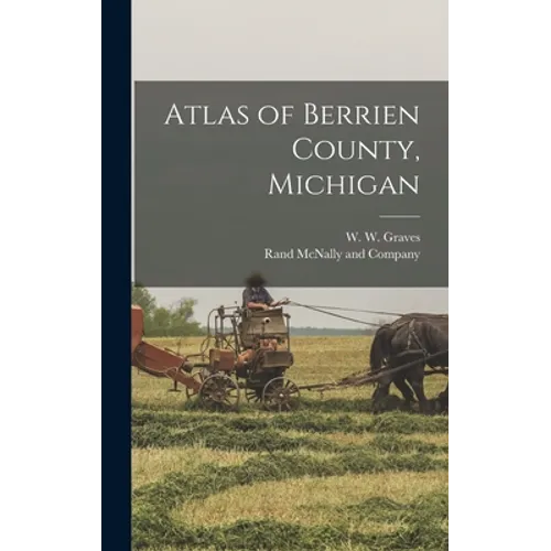 Atlas of Berrien County, Michigan - Hardcover