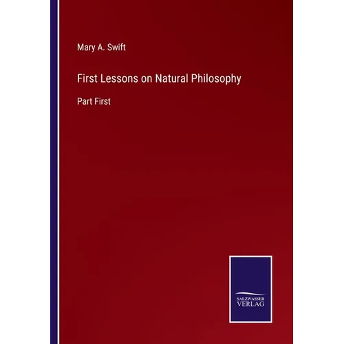 First Lessons on Natural Philosophy: Part First - Paperback