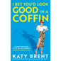 I Bet You'd Look Good in a Coffin - Paperback