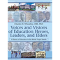 Voices and Visions of Education Heroes, Leaders, and Elders: A History of Education in the British Virgin Islands - Hardcover