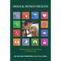 Dogs & Human Health: The New Science of Dog Therapy & Therapy Dogs - Paperback