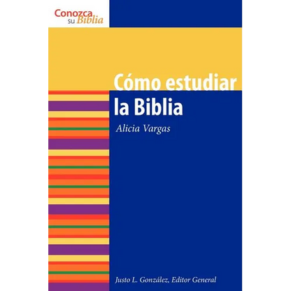 Como Estudiar La Biblia: How to Study the Bible = How to Study the Bible - Paperback