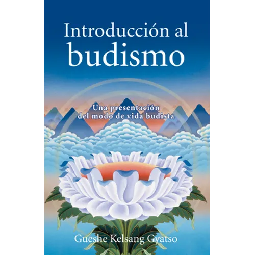 Introduccion Al Budismo (Introduction to Buddhism): Una Presentacion del Modo de Vida Budista - Paperback