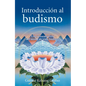 Introduccion Al Budismo (Introduction to Buddhism): Una Presentacion del Modo de Vida Budista - Paperback