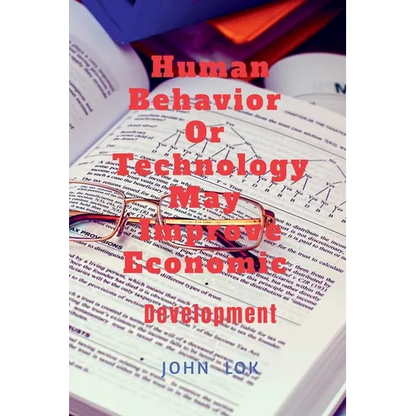 Human Behavior Or Technology May Improve Economic - Paperback