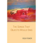 The Songs that Objects Would Sing - Paperback
