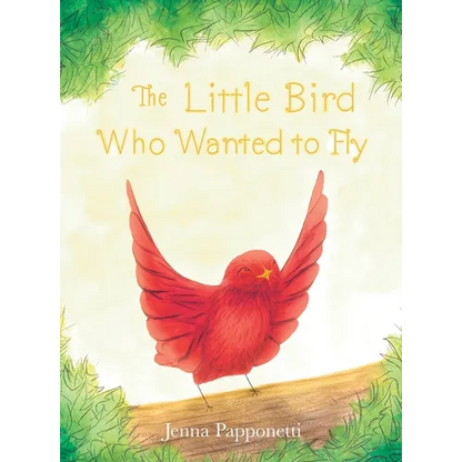 The Little Bird Who Wanted to Fly - Hardcover