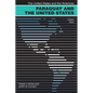 Paraguay and the United States: Distant Allies - Paperback