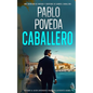 Caballero: Una aventura de intriga y suspense de Gabriel Caballero - Paperback