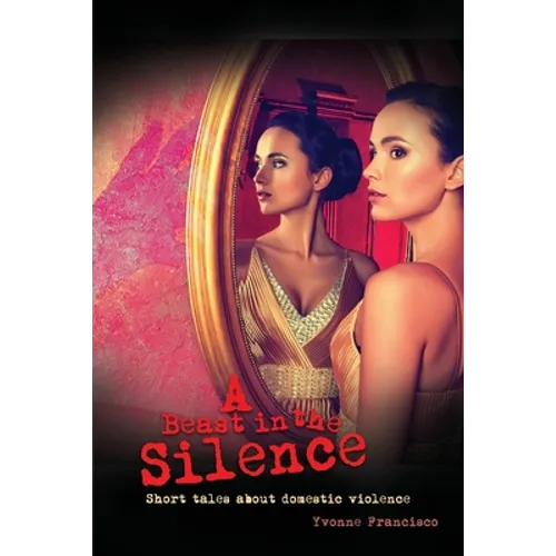 A Beast in the Silence: Short tales about domestic violence - Paperback