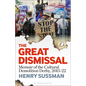 The Great Dismissal: Memoir of the Cultural Demolition Derby, 2015-22 - Hardcover