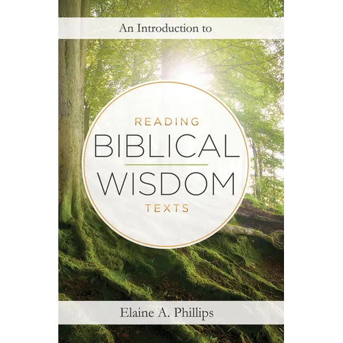 An Introduction to Reading Biblical Wisdom Texts - Hardcover