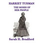 Harriet Tubman, the Moses of Her People - Hardcover