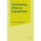 Developing Alliance Capabilities - Paperback