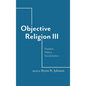 Objective Religion: Freedom, Politics, Secularization - Hardcover