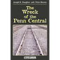 The Wreck of the Penn Central - Paperback