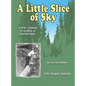 A Little Slice of Sky: A 1950's Childhood in the Wilds of Northern Idaho - Hardcover