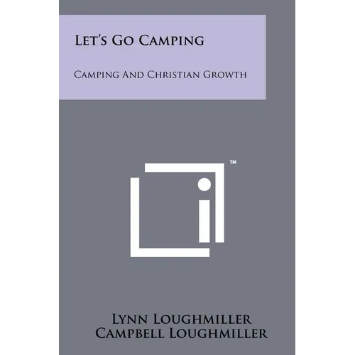 Let's Go Camping: Camping and Christian Growth - Paperback