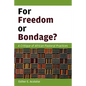 For Freedom or Bondage?: A Critique of African Pastoral Practices - Paperback