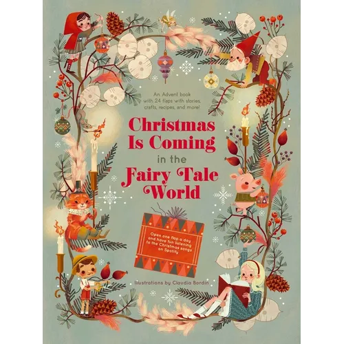 Christmas Is Coming in the Fairy Tale World: An Advent Book with 24 Flaps with Stories, Crafts, Recipes, and More! - Board Book