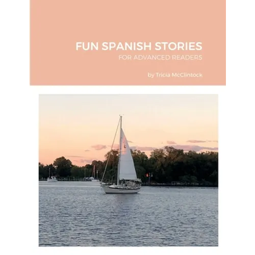 Fun Spanish Stories: For Advanced Readers - Paperback