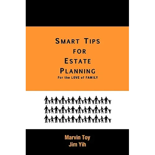 Smart Tips for Estate Planning: For the Love of Family - Paperback
