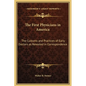 The First Physicians in America: The Customs and Practices of Early Doctors as Revealed in Correspondence - Hardcover