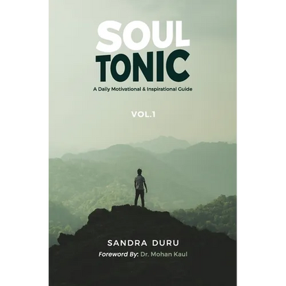 Soul Tonic: A Daily Motivational & Inspirational Guide (Vol. 1): A Daily Motivational & Inspirational Guide (Vol. 1) - Hardcover