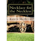Necklace for the Neckless: a tale of human nature - Paperback