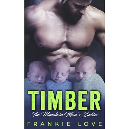 Timber: The Mountain Man's Babies - Paperback