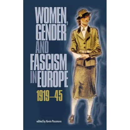 Women, Gender and Fascism in Europe, 1919-45 - Paperback
