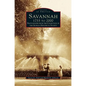 Savannah, 1733 to 2000: Photographs from the Collection of the Georgia Historical Society - Hardcover