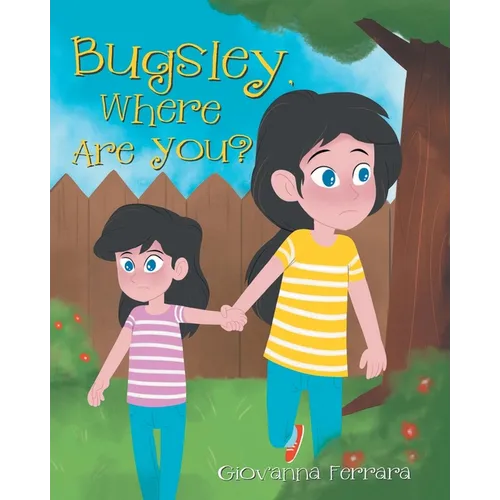 Bugsley, Where Are You? - Paperback