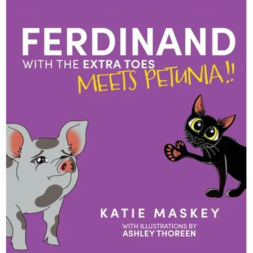 Ferdinand with the Extra Toes Meets Petunia - Hardcover