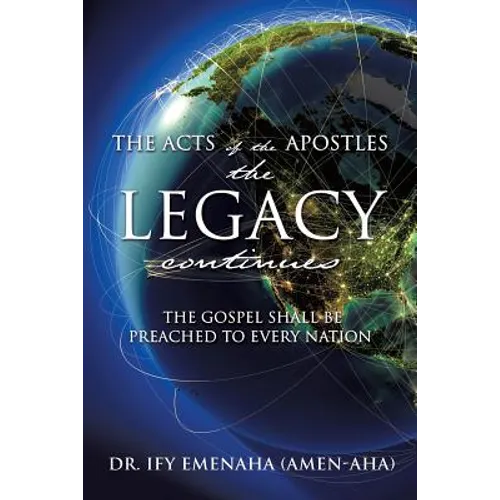 The Acts of The Apostles the Legacy continues - Paperback
