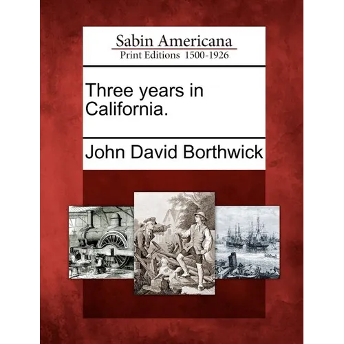 Three Years in California. - Paperback