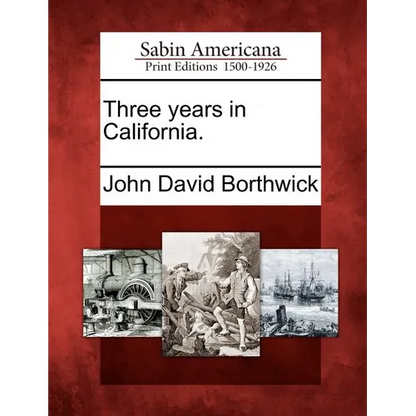 Three Years in California. - Paperback