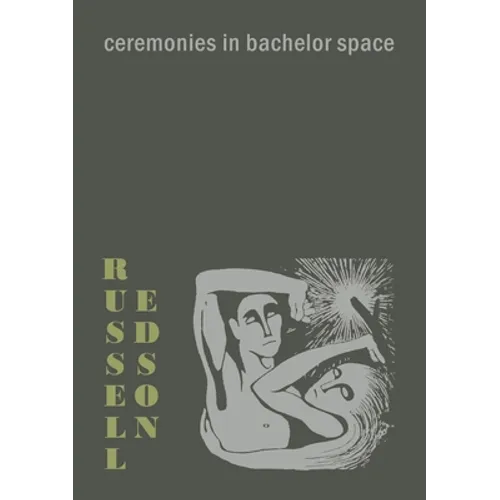 Ceremonies in Bachelor Space - Paperback