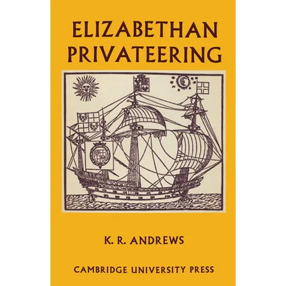 Elizabethan Privateering: English Privateering During the Spanish War, 1585 1603 - Paperback
