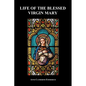 Life of the Blessed Virgin Mary (Paperback) - Paperback